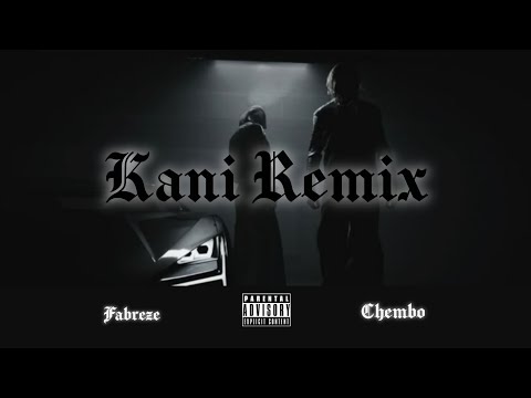 CHEMBO x FABREZE- kani remix (official audio)