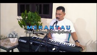 Download lagu MERANTAU - Titiek Sandora | Cover Pop Nostalgia By Eman L | EMAN L MUSIK mp3 Download lagu MERANTAU - Titiek Sandora | Cover Pop Nostalgia By Eman L | EMAN L MUSIK mp3