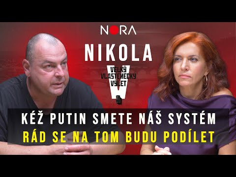 Nikola z filmu Velký vlastenecký výlet: Kéž Putin smete náš systém,  rád se na tom budu podílet