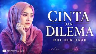 Download lagu CINTA DAN DILEMA - IKKE NURJANAH | COVER DANGDUT EASY LISTENING TERBARU mp3 Download lagu CINTA DAN DILEMA - IKKE NURJANAH | COVER DANGDUT EASY LISTENING TERBARU mp3