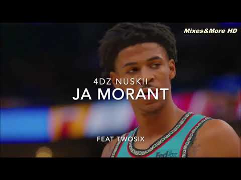 4Dz Nuskii- Ja Morant (Feat Two Six)