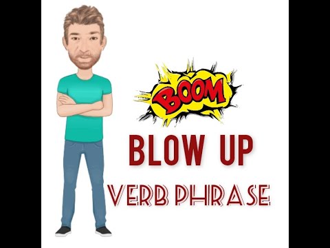 Blow up - Verb Phrase (705) Nine Meanings  - English Tutor Nick P