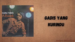 Download lagu A.RAZAK - GADIS YANG KURINDU( LYRIC VIDEO) mp3
