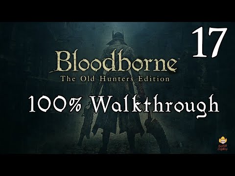 Bloodborne - Walkthrough Part 17: Upper Cathedral
