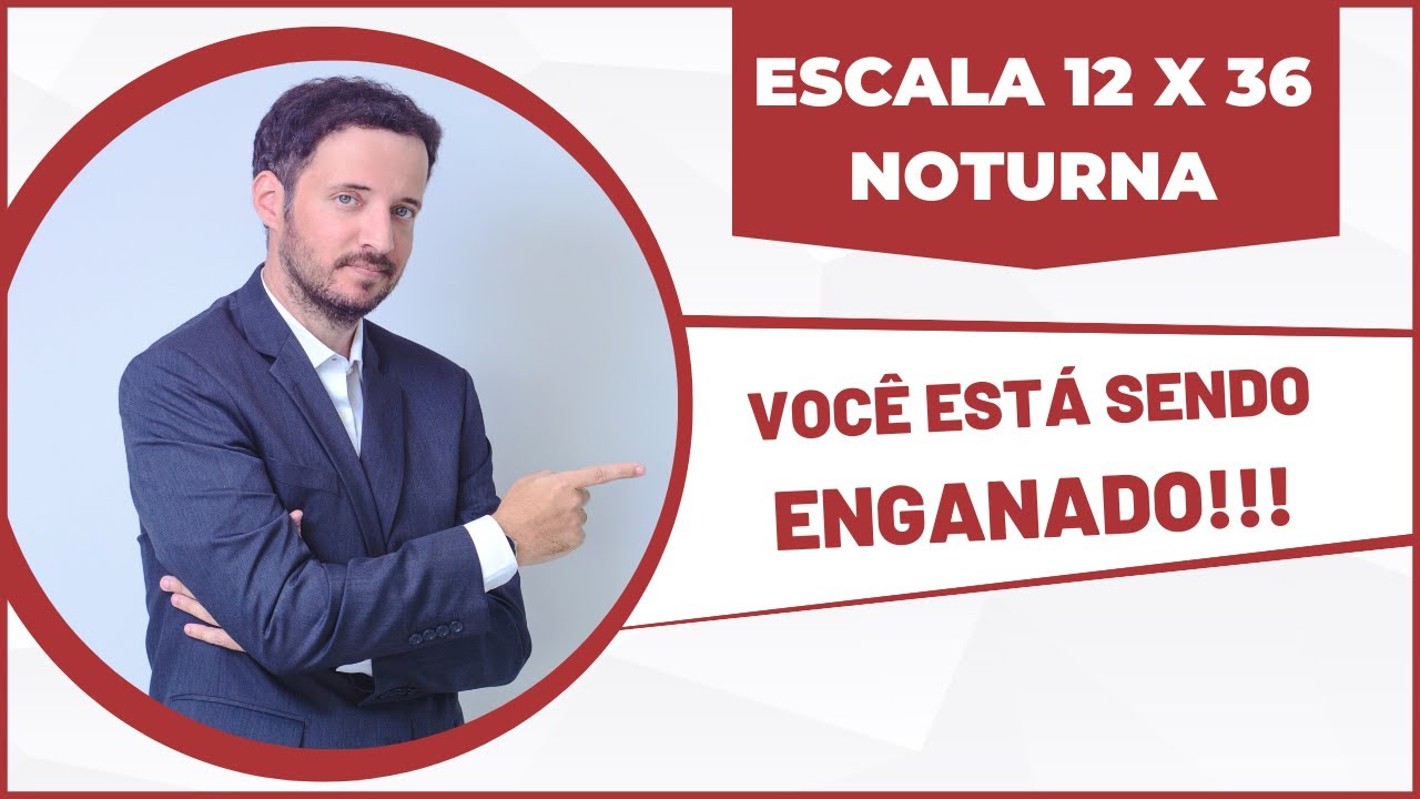 ESCALA 12X36 - Reforma Trabalhista, Feriado e Folga Trabalhada