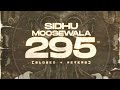 295 (Slowed + Reverb) SIDHU MOOSE WALA | MOOSETAPE