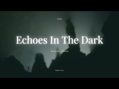 Gletto - Echoes In The Dark | New Song #electronicmusic