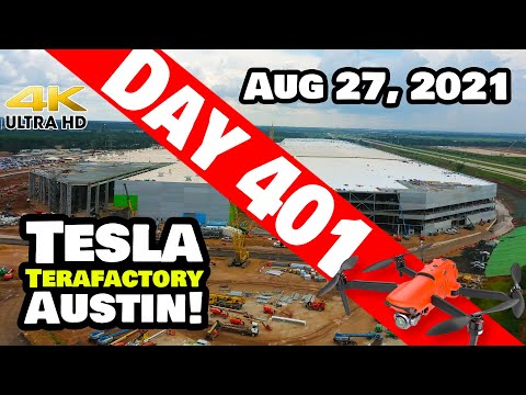 Tesla Gigafactory Austin 4K  Day 401 - 8/27/21 - Terafactory Texas -PRODUCTIVE WEEK AT GIGA TEXAS!