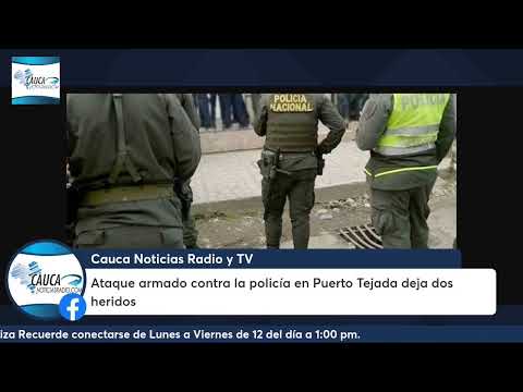 Ataque armado contra la policía en Puerto Tejada deja dos heridos
