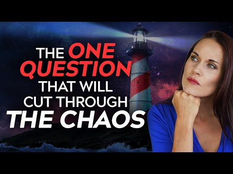 A Question to Ask Yourself in Times of Extreme Uncertainty