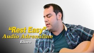 Rest Easy | Audio Adrenaline | Eliseo Cover