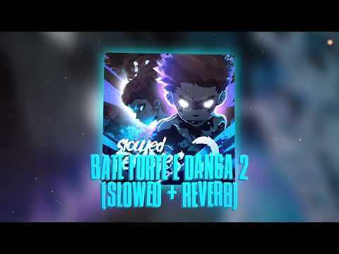 0to8, DJ Ritmo55 - Bate Forte e Dança 2 (slowed + reverb)