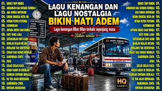 Download lagu Bikin rindu! Lagu Kenangan dan Lagu Nostalgia Bikin Hati Adem mp3
