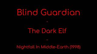 Blind Guardian - The Dark Elf (Nightfall In Middle-Earth) | Lyrics