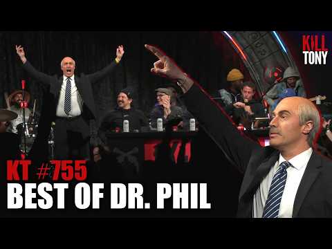 Best of Dr Phil | Kill Tony #755 @killtony
