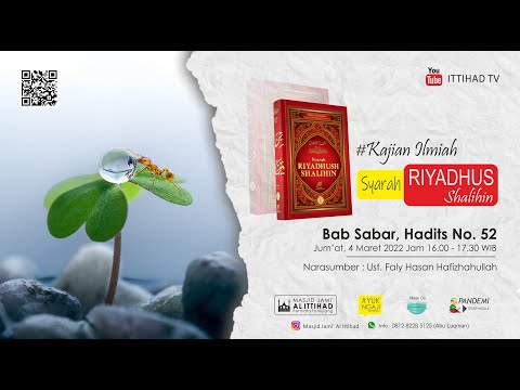 [Bagian 1] SYARAH RIYADHUS SHALIHIN, BAB SABAR HADITS NO. 52 - Ust. Faly Hasan Hafizhahullah