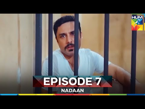 Nadaan Episode 7