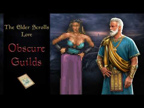 The Obscure Guilds of Tamriel - The Elder Scrolls Lore