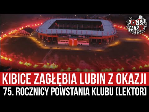 Kibice Zagłębia Lubin z okazji 75. rocznicy powstania klubu [LEKTOR] (14.03.2021 r.)