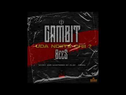 Gambit illmind -  Uda ndiite chii ft THA BEES