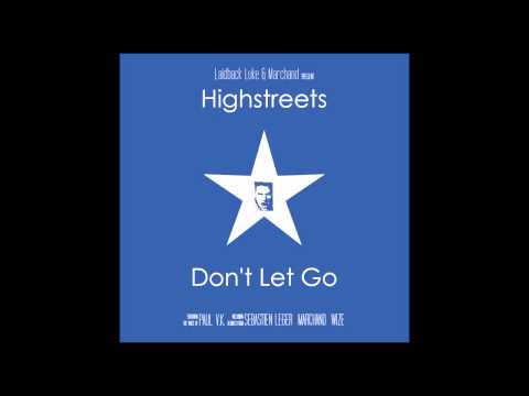 Laidback Luke & Marchand present Highstreets ‎- Don't Let Go (Distorded Remix) [2005]