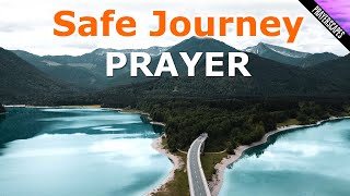 Safe Journey Prayer for Travel | Prayer for Travelling Grace & Mercy