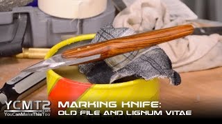 Marking Knife: Old File and Lignum Vitae // How To