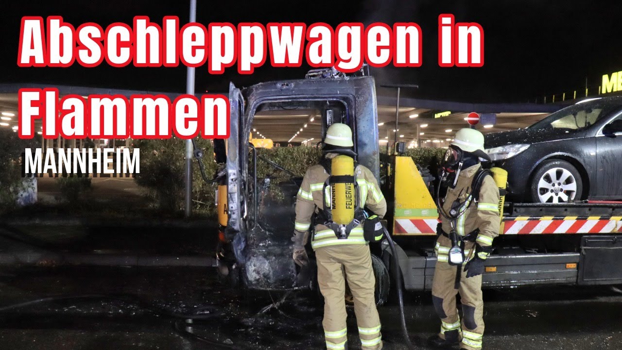 Fahrerkabine brennt lichterloh – Abschleppwagen in Mannheim zerstört