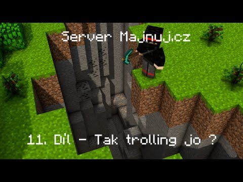 Server Majnuj.cz  | E11 | - Takže trolling jo ?