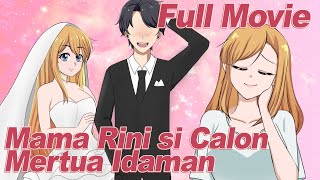 Download lagu MAMA RINI SI CALON MERTUA IDAMAN FULL MOVIE - Drama Animasi Sekolah Kode Keras Cowok dari Cewek mp3