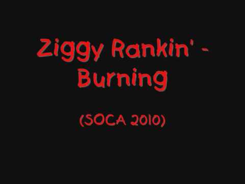 Ziggy Rankin' - Burning (SOCA 2010)