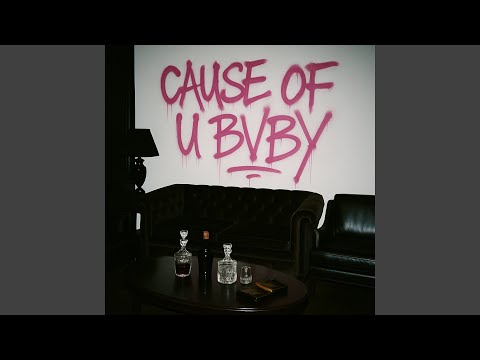cause of u bvby