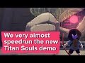 We very almost speedrun the Titan Souls demo (PC Gameplay)