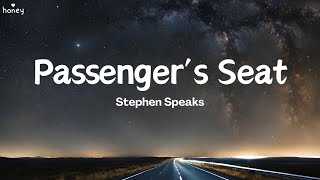 Passenger&#39;s Seat - Stephen Speaks (Lyrics) 🐝🎧