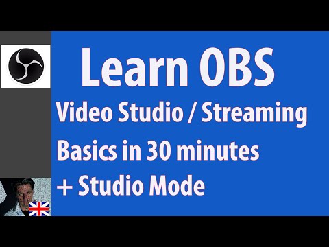OBS #1 ● Basics in 30 minutes + Studio Mode ●  Simple with Examples
