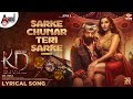 Sarke Chunar Teri Sarke Official Video Song KD Nora Fatehi L