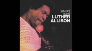 Luther Allison   Luther&#39;s Blues 2001 Expanded Remaster   01   Luther&#39;s Blues