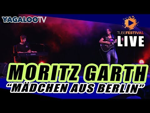 MORITZ GARTH - "Mädchen aus Berlin" | live beim Tubefestival 2017 | Saarbrücken E-Werk