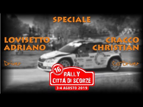 SPECIALE LOVISETTO CRACCO 16° RALLY CITTA' DI SCORZE' 2019