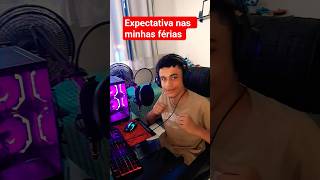 EXPECTATIVA ×REALIDADE DAS FÉRIAS DOS ESTUDANTES #meme #shots #viral #trending #ferias