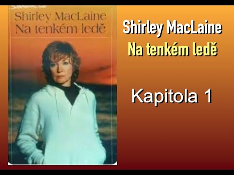 Na tenkém ledě - Shirley MacLaine (kapitola 1)