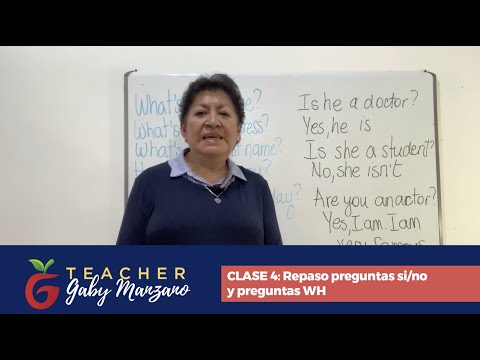 Clase #4 | Repaso Preguntas Yes/No  | Preguntas WH