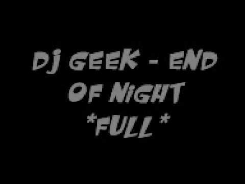 Dj GeeK - End of night *FULL*