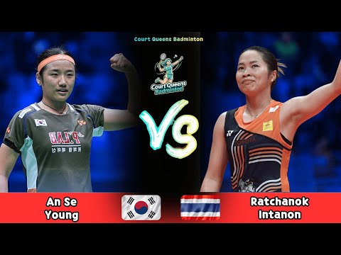 Women's Singles | An Se Young (KOR) vs. Ratchanok Intanon (THA) | Badminton 2025