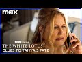 Clues to Tanya’s Fate | The White Lotus | Max
