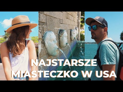 6. Zwiedzamy najstarsze miasteczko w USA | St. Augustine, Floryda