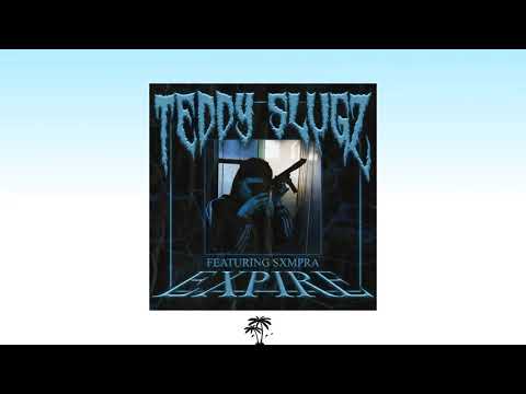 TEDDY SLUGZ x SXMPRA - EXPIRE (Prod. CLOUDYMANE)