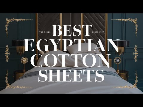 Top 5 Best Egyptian Cotton Sheets Reviews in 2024