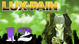 【初見実況】 LUX-PAIN -12-
