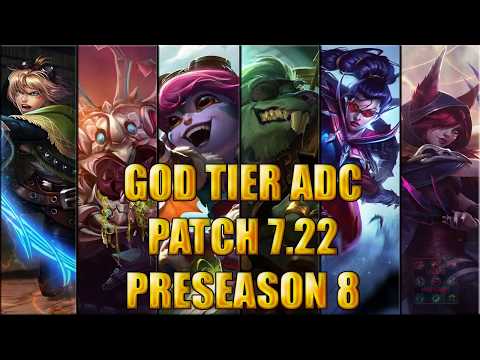 Best ADC | God Tier | patch 7.22 PreSeason 8 League of legends